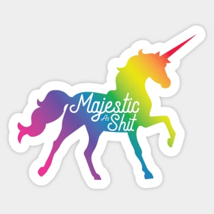 Majestic as Shit Sticker